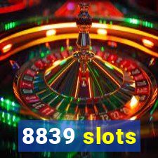 8839 slots